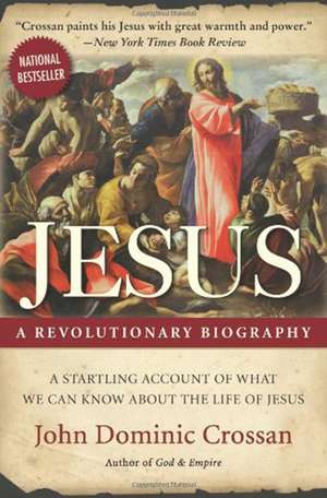 Jesus A Revolutionary Biography de John Dominic Crossan