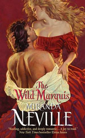 The Wild Marquis de Miranda Neville