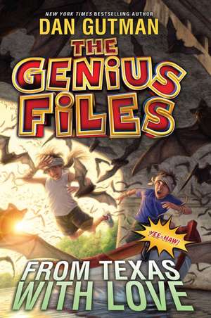 The Genius Files #4: From Texas with Love de Dan Gutman