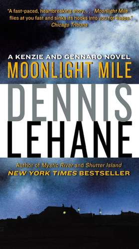 Moonlight Mile: A Kenzie and Gennaro Novel de Dennis Lehane