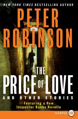 The Price of Love and Other Stories de Peter Robinson