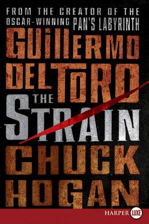 The Strain: Book One of The Strain Trilogy de Guillermo del Toro