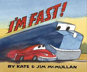 I'm Fast! de Kate McMullan