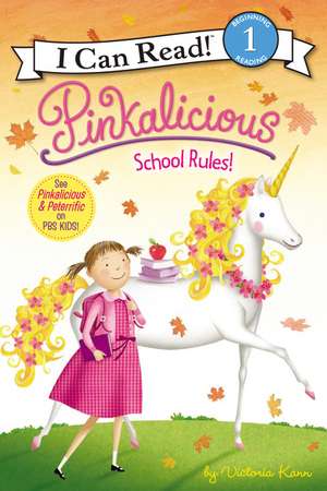 Pinkalicious: School Rules! de Victoria Kann