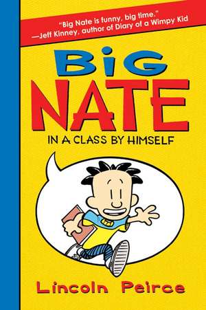 Big Nate: In a Class by Himself de Lincoln Peirce