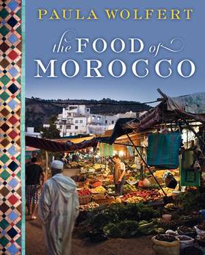 The Food of Morocco de Paula Wolfert