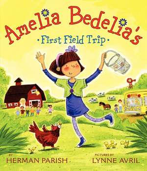 Amelia Bedelia's First Field Trip de Herman Parish