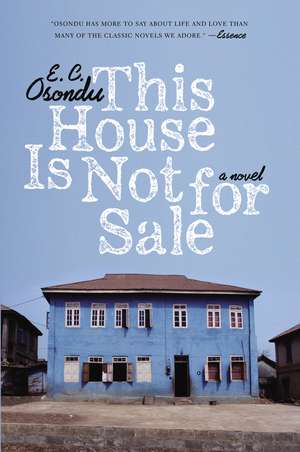 This House Is Not for Sale: A Novel de E. C. Osondu