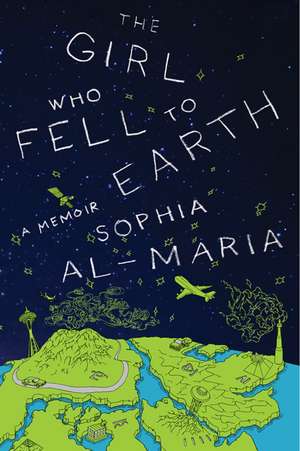 The Girl Who Fell to Earth: A Memoir de Sophia Al-Maria