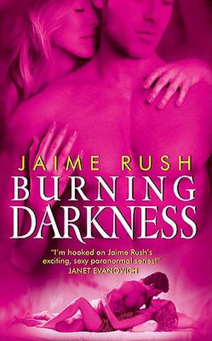 Burning Darkness de Jaime Rush