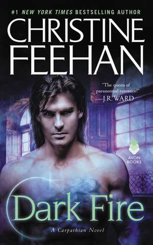 Dark Fire: A Carpathian Novel de Christine Feehan