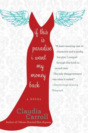 If This Is Paradise, I Want My Money Back: A Novel de Claudia Carroll