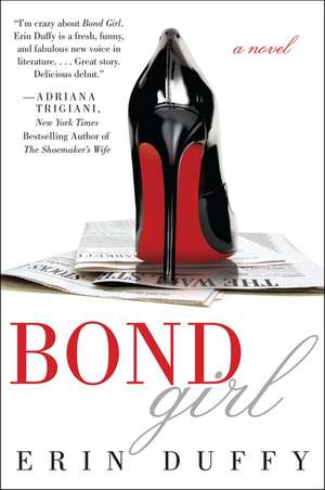 Bond Girl: A Novel de Erin Duffy