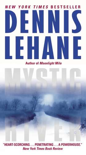 Mystic River de Dennis Lehane