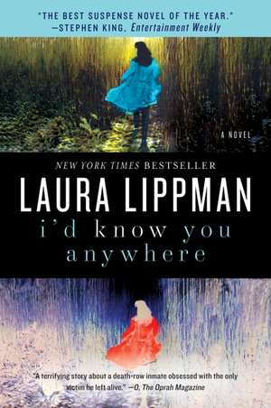 I'd Know You Anywhere: A Novel de Laura Lippman