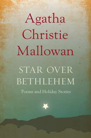 Star over Bethlehem: Poems and Holiday Stories de Agatha Christie