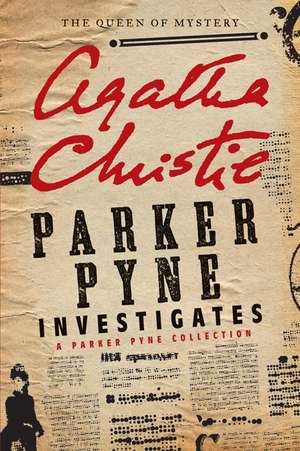 Parker Pyne Investigates: A Parker Pyne Collection de Agatha Christie