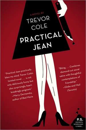 Practical Jean: A Novel de Trevor Cole