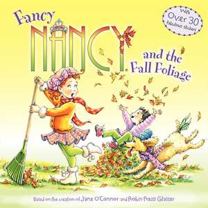 Fancy Nancy and the Fall Foliage de Jane O'Connor