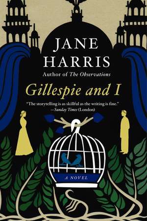 Gillespie and I: A Novel de Jane Harris