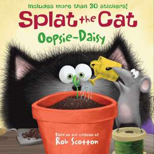 Splat the Cat: Oopsie-Daisy de Rob Scotton