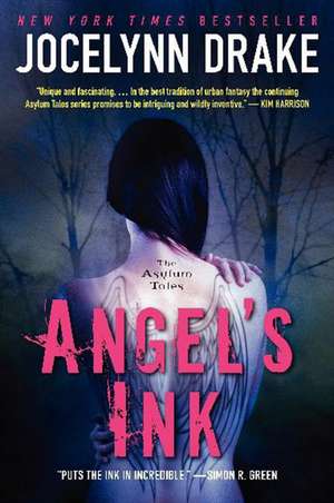 Angel's Ink: The Asylum Tales de Jocelynn Drake