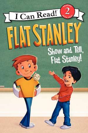 Flat Stanley: Show-and-Tell, Flat Stanley! de Jeff Brown