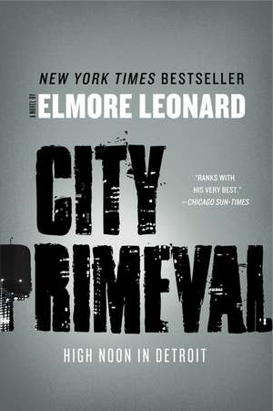 City Primeval: High Noon in Detroit de Elmore Leonard