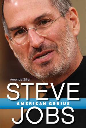 Steve Jobs: American Genius de Amanda Ziller