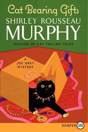 Cat Bearing Gifts: A Joe Grey Mystery de Shirley Rousseau Murphy