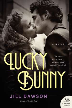 Lucky Bunny: A Novel de Jill Dawson