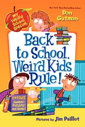 My Weird School Special: Back to School, Weird Kids Rule! de Dan Gutman