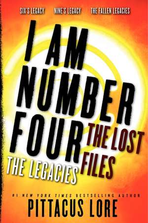 I Am Number Four: The Lost Files: The Legacies de Pittacus Lore