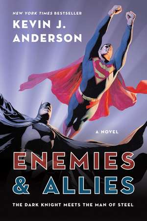 Enemies & Allies: A Novel de Kevin J. Anderson