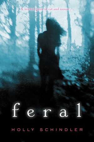 Feral de Holly Schindler