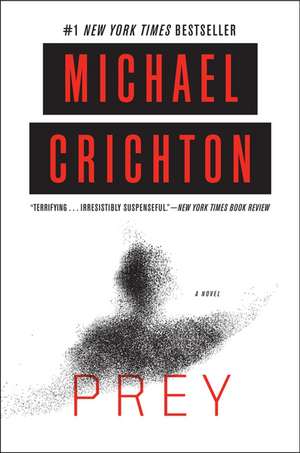 Prey: A Novel de Michael Crichton