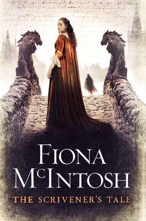 The Scrivener's Tale de Fiona McIntosh