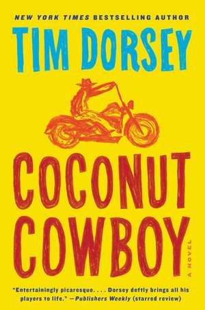 Coconut Cowboy: A Novel de Tim Dorsey