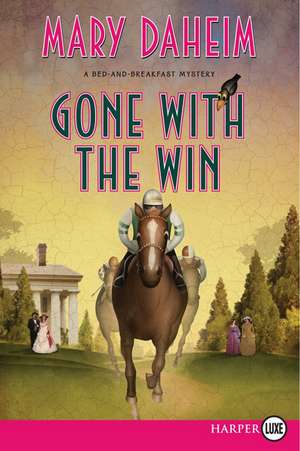 Gone with the Win: A Bed-and-Breakfast Mystery de Mary Daheim