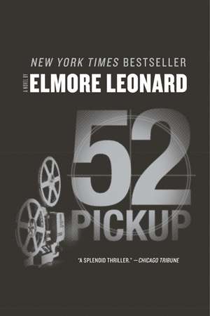 52 Pickup: A Novel de Elmore Leonard