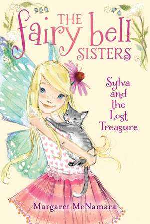 The Fairy Bell Sisters #5: Sylva and the Lost Treasure de Margaret McNamara