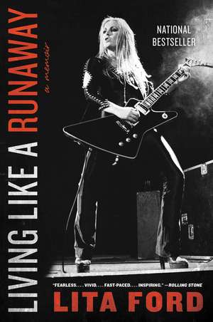 Living Like a Runaway: A Memoir de Lita Ford