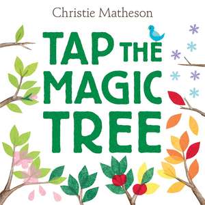 Tap the Magic Tree de Christie Matheson