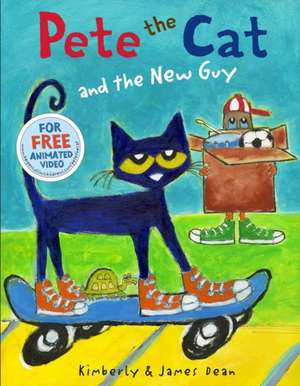 Pete the Cat and the New Guy de James Dean