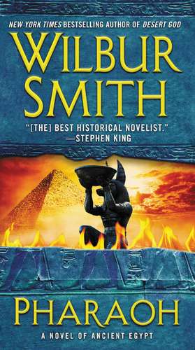 Pharaoh: A Novel of Ancient Egypt de Wilbur Smith