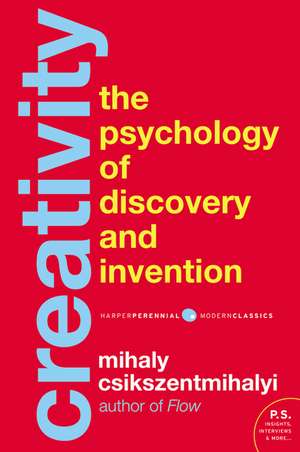 Creativity: The Psychology of Discovery and Invention de Mihaly Csikszentmihalyi