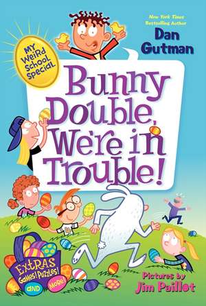 My Weird School Special: Bunny Double, We're in Trouble! de Dan Gutman