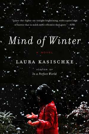 Mind of Winter: A Novel de Laura Kasischke