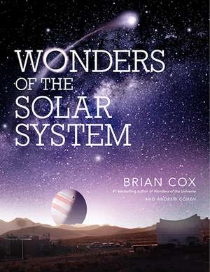 Wonders of the Solar System de Brian Cox