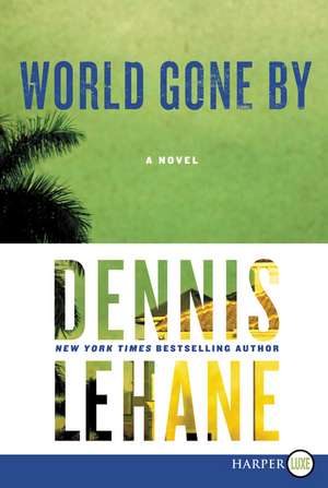 World Gone By LP de Dennis Lehane